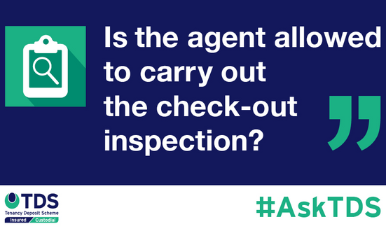 #AskTDS: Is the agent allowed to carry out the check-out inspection?