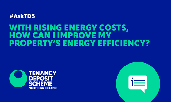 #AskTDS: With rising energy costs, how can I improve my property's efficiency??