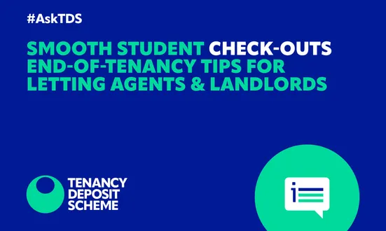 Smooth student check-outs: End-of-tenancy tips for letting agents & landlords