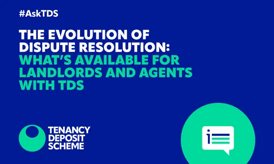 The evolution of dispute resolution: What’s available for landlords and agents with TDS